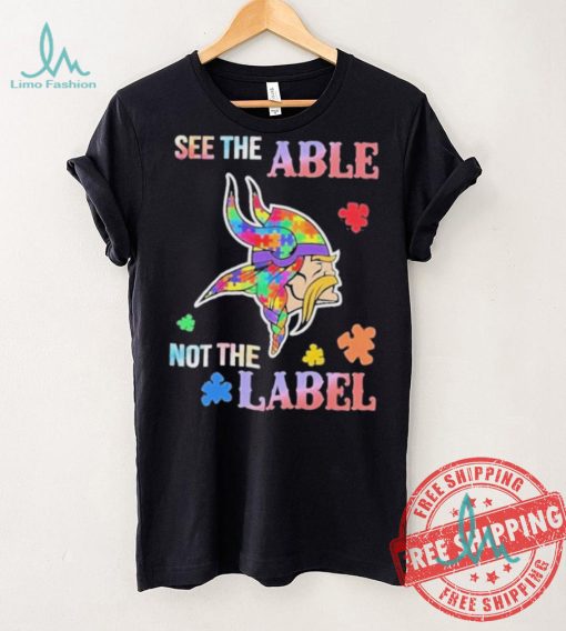 Minnesota Vikings Autism See The Able Not The Label Shirt