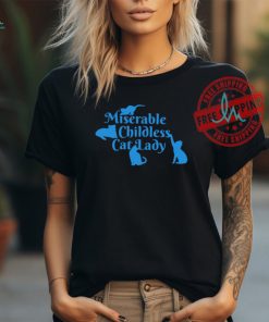 Miserable childless cat lady democrat liberal shirt