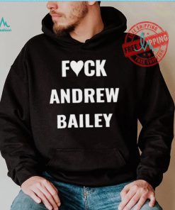 Missouri Fuck Andrew Bailey Shirt