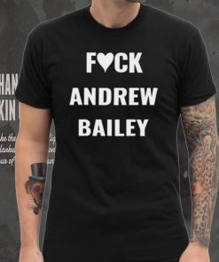 Missouri Fuck Andrew Bailey Shirt