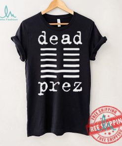 Mm The Boys Dead Prez Shirt