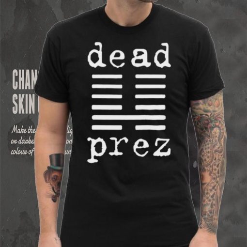 Mm The Boys Dead Prez Shirt