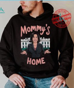 Mommys Home Shirt Kamala Harris T Shirt Kamala For President Shirt Madam President Kamala Harris Shirt