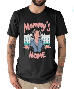 Mommys home madam Kamala Harris president shirt