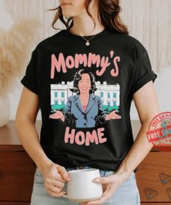 Mommys home madam Kamala Harris president shirt