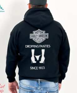 Motor Harley Davidson Cycles Dropping Panties Since 1903 Shirt