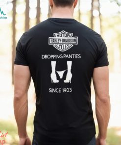Motor Harley Davidson Cycles Dropping Panties Since 1903 Shirt