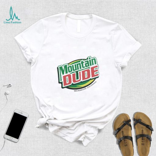Mountain Dude Breckenridge Colorado Shirt