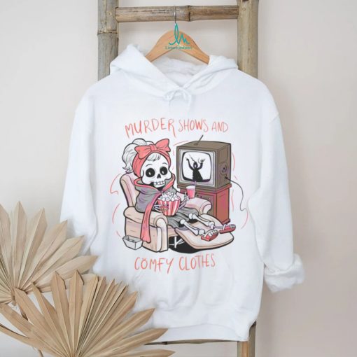 Murder Shows And Comfy Clothes Skeleton Girl shirt