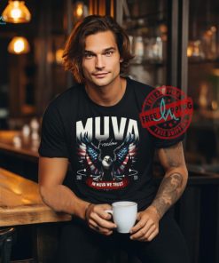 Muva Freedom In Muva We Trust Since 2024 T Shirt