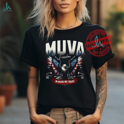 Muva Freedom In Muva We Trust Since 2024 T Shirt
