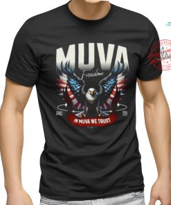 Muva Freedom In Muva We Trust Since 2024 Tee Shirt