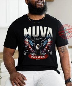 Muva Freedom In Muva We Trust Since 2024 Tee Shirt