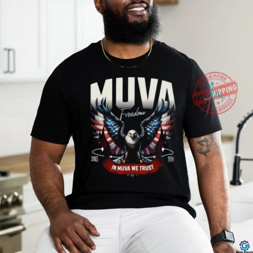 Muva Freedom In Muva We Trust Since 2024 Tee Shirt