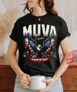 Muva Freedom In Muva We Trust Since 2024 Tee Shirt