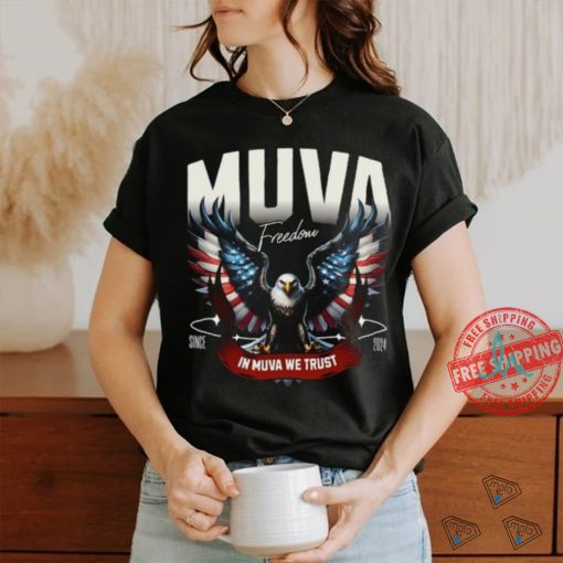Muva Freedom In Muva We Trust Since 2024 Tee Shirt