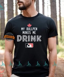 My Bullpen Makes Me Drink Shirt