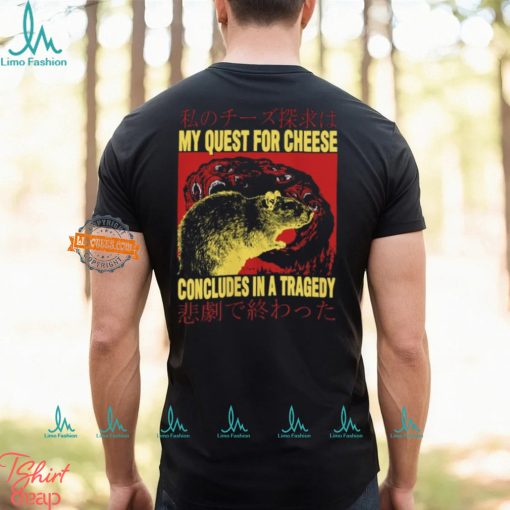My Quest For Cheese Rat Japanese T Shirt