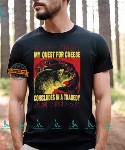 My Quest For Cheese Rat Japanese T Shirt