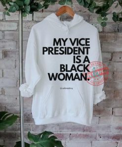 My Vice President Is A Black Women Tee Shirt