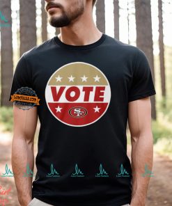 NFL VOTE San Francisco 49ers Shirt