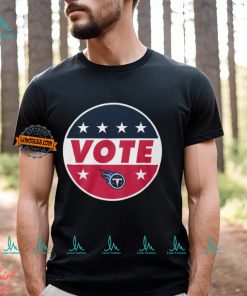 NFL VOTE Tennessee Titans Shirt