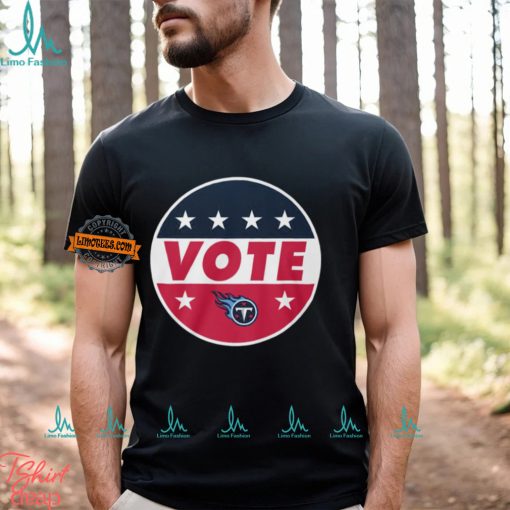 NFL VOTE Tennessee Titans Shirt