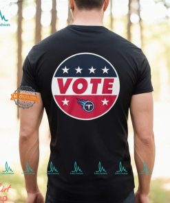 NFL VOTE Tennessee Titans Shirt