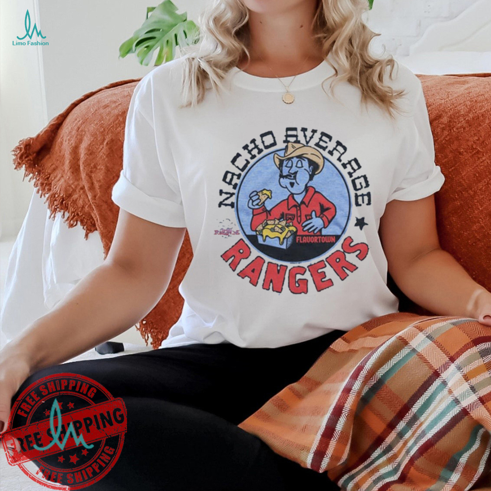 Nacho Average Flavortown Texas Rangers shirt Nacho Average Flavortown Texas Rangers shirt