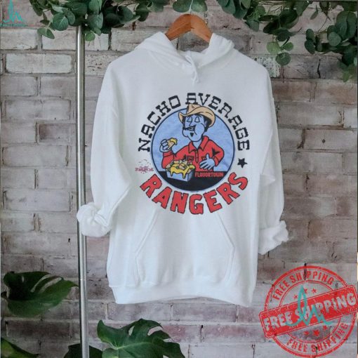 Nacho Average Flavortown Texas Rangers shirt