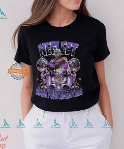 Neglect Your Fundamentals Shirt
