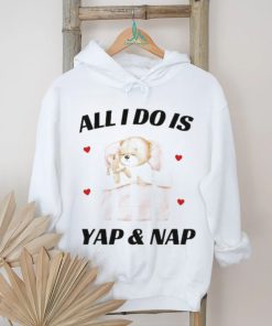 Nelliesprintstudio All I Do Is Yap & Nap Shirt