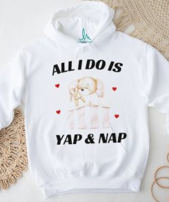 Nelliesprintstudio All I Do Is Yap & Nap Shirt