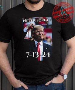 Never Forget Can’t Kill Me I’m Hard As A Mf Trump 7 13 24 Shirt