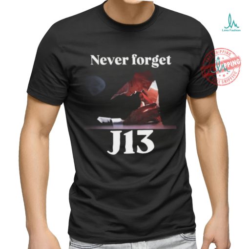 Never Forget J13 Trump T Shirt