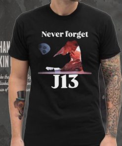 Never Forget J13 Trump shirt