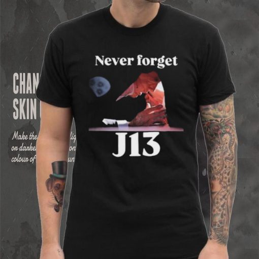 Never Forget J13 Trump shirt