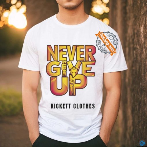 Never Give Up Over Size T Shirt