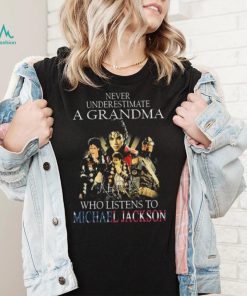 Never Underestimate A Grandma Who Listens To Michael Jackson signatures shirt