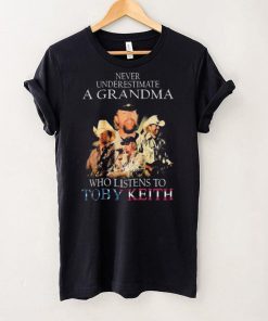 Never Underestimate A Grandma Who Listens To Toby Keith signatures shirt