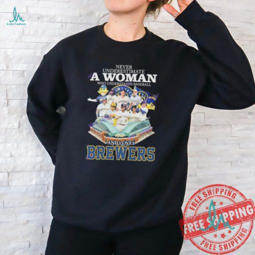 Never Underestimate A Woman Who Understands Baseball And Loves Milwaukee Brewers Unisex T Shirt