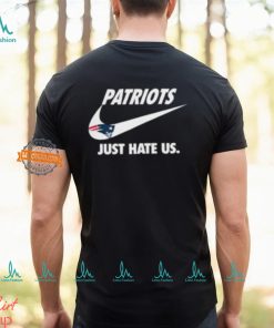 New England Patriots Just Hate Us Unisex T Shirt, hoodie, sweater, long sleeve and tank top New England Patriots Just Hate Us Unisex T Shirt