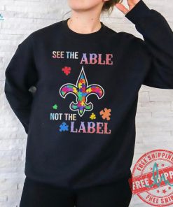 New Orleans Saints Autism See The Able Not The Label Shirt
