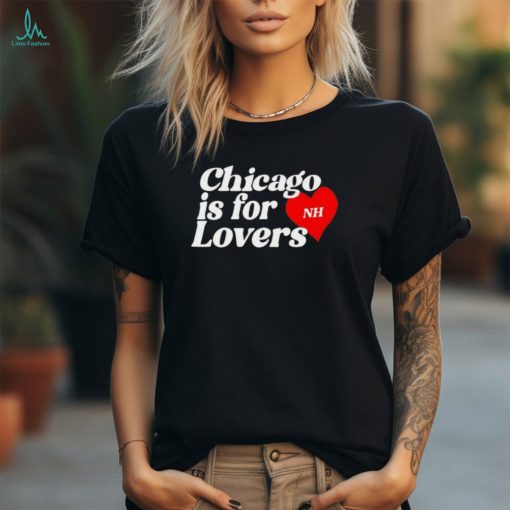 Niall Horan Chicago Is For Lovers Shirt