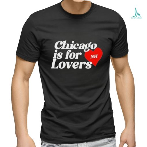 Niall horan chicago is for lovers T shirt