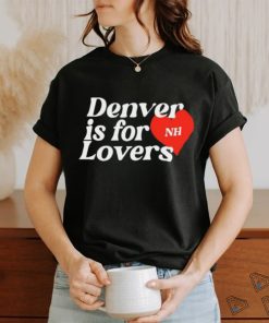 Niallhoran Denver Is For Lovers Shirt