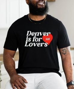 Niallhoran Denver Is For Lovers Shirt