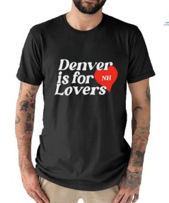 Niallhoran Denver Is For Lovers Shirt