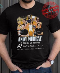 Nice 19 years of tennis andy murray 2005 2024 thank you for the memories shirt