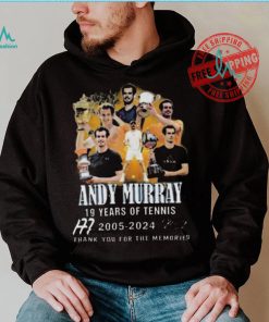 Nice 19 years of tennis andy murray 2005 2024 thank you for the memories shirt
